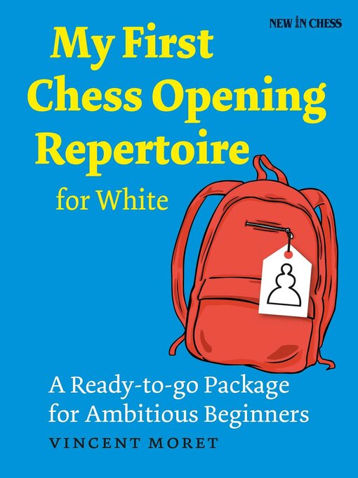 Cover image for My First Chess Opening Repertoire for White